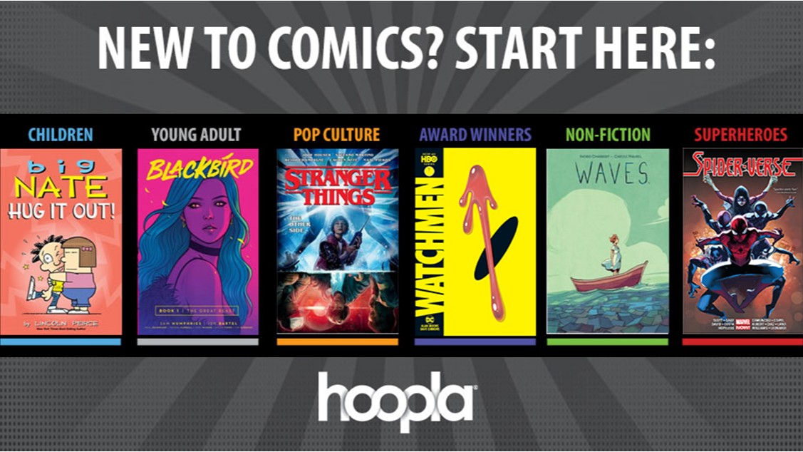 new to comics, try Hoopla